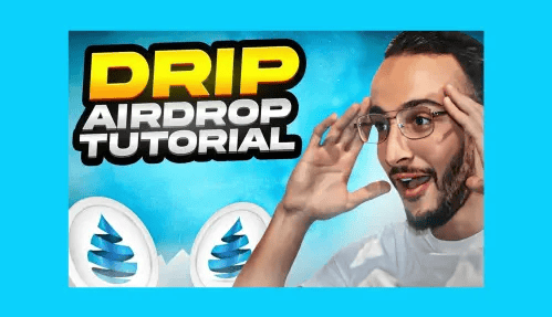 Drip Airdrop Tutorial