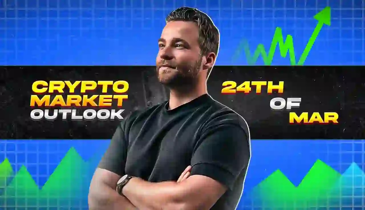 Crypto Market Outlook - 24th Of March 2024