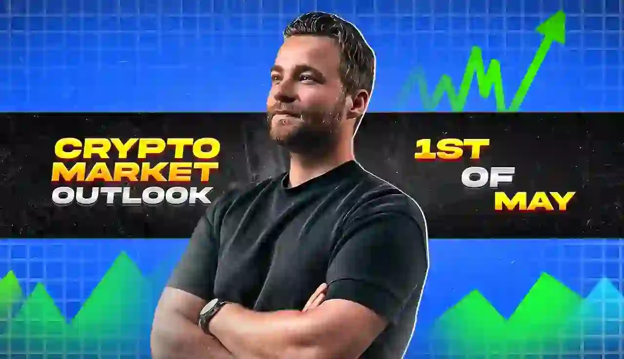 Crypto Market Outlook - 1st Of May 2024